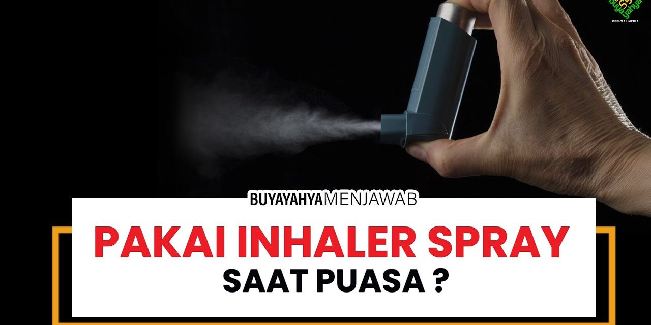 Penderita Asma Wajib Tahu: Hukum Menghirup Inhaler Saat Puasa