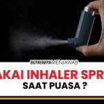 Penderita Asma Wajib Tahu: Hukum Menghirup Inhaler Saat Puasa