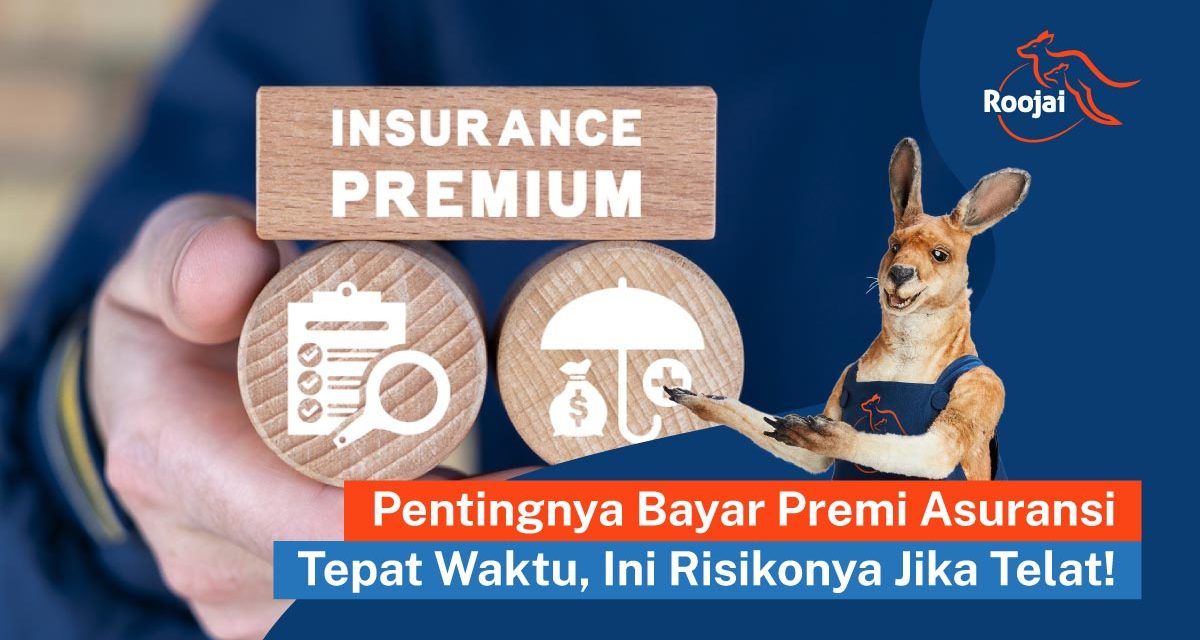 Telat Bayar Premi Asuransi? Ini Risiko Besar Yang Mengintai
