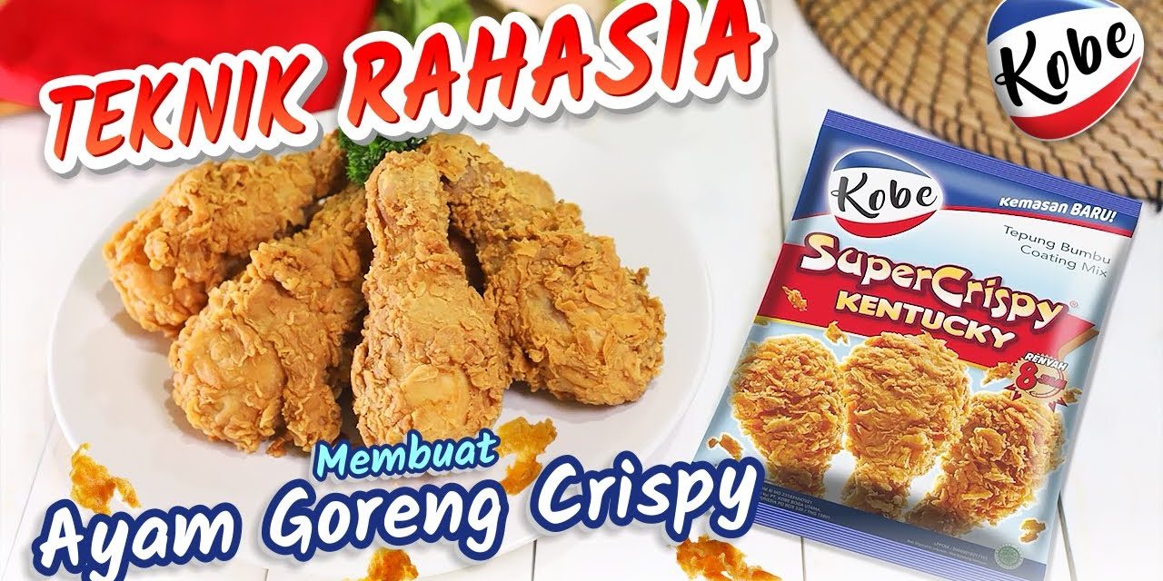 Tepung Ayam Crispy Super Renyah: Resep Agar Tetap Gurih