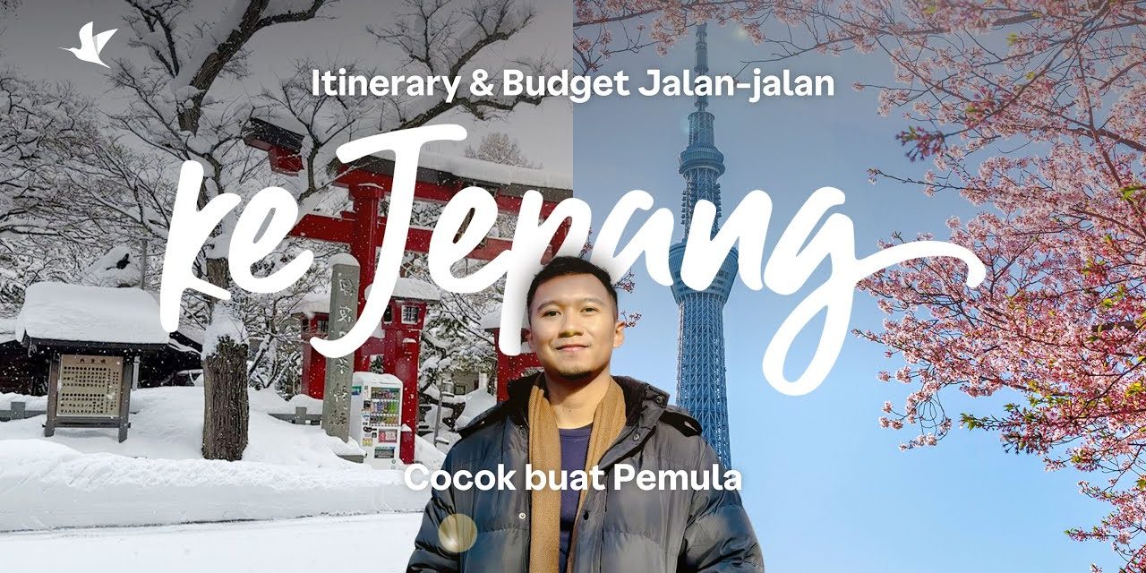 Liburan Ke Jepang Lebih Hemat Dengan Strategi Ini