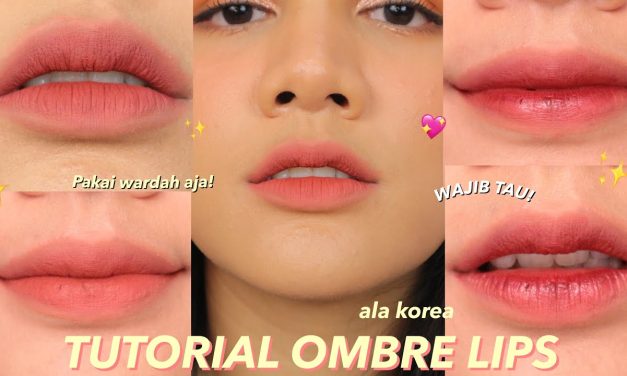 Tampil Fresh Seharian Dengan Ombre Lips Anti Gagal