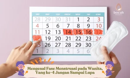 Menstruasi: Siklus Alami Yang Perlu Di Pahami Setiap Wanita