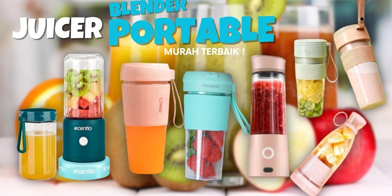 Mengoptimalkan Dari Penggunaan Blender Portable Yang Efisien