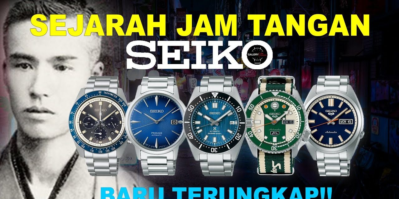 Mengenal Brand Seiko Perjalanan Inovasi Jam Tangan Dari Jepang