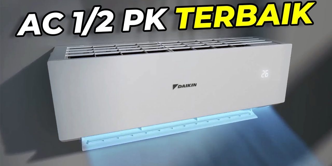 Produk AC 1/2 PK : Ini Dia List Brand Ac Yang Hemat Listrik 2026